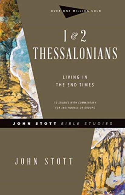 Book cover of: 1 & 2 Thessalonians – Living in the End Times. By: John Stott