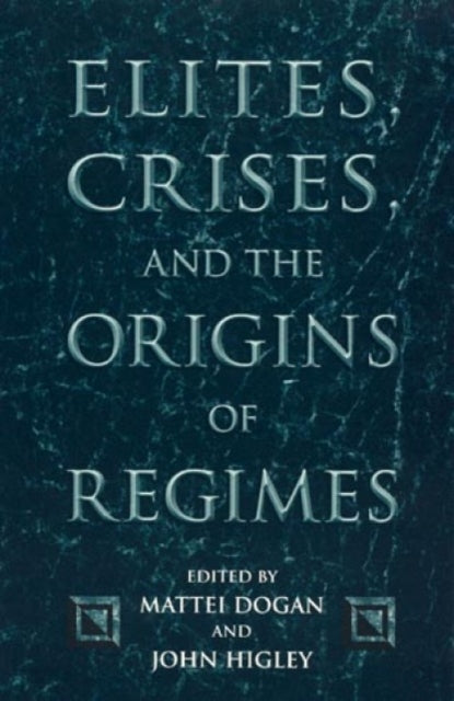 Book cover of: Elites, Crises, and the Origins of Regimes