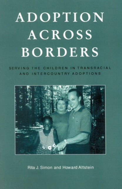 Book cover of: Adoption across Borders. By: Rita J. Altstein, Howard Simon