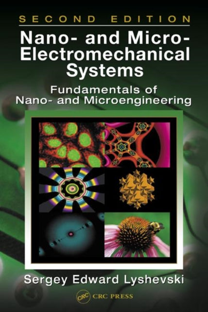 Book cover of: Nano- and Micro-Electromechanical Systems. By: Sergey E. Lyshevski