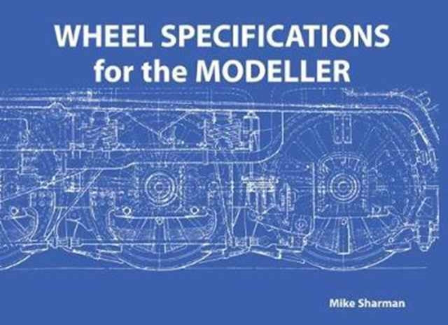 Book cover of: Wheel Specifications for the Modeller