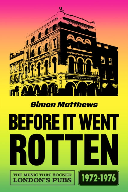 Book cover of: Before It Went Rotten. By: Simon Matthews