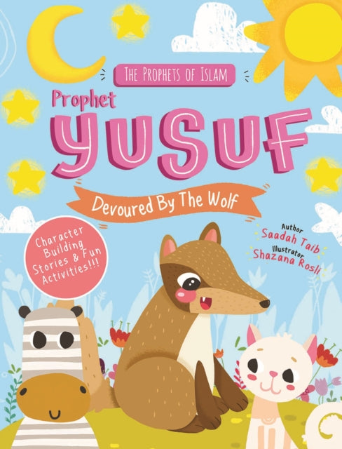 Book cover of: Prophet Yusuf and the Wolf. By: Saadah Taib