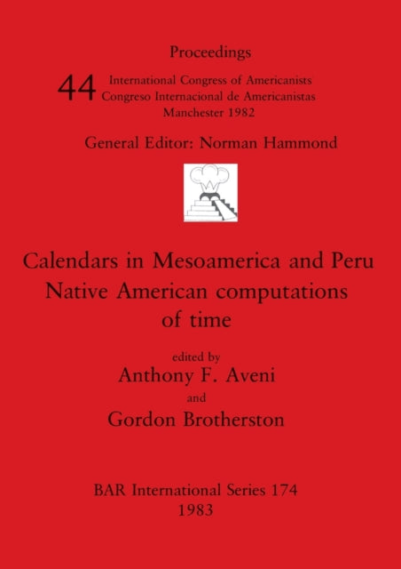 Book cover of: Calendars in Mesoamerica and Peru. By: Anthony F. Aveni