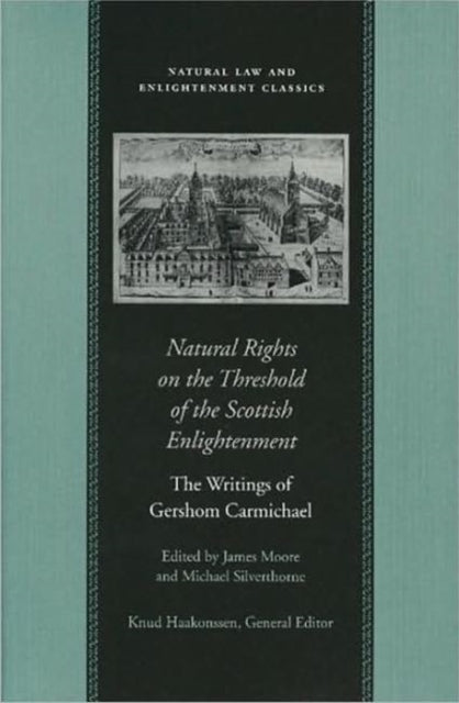Book cover of: Natural Rights on the Threshold of the Scottish Enlightenment. By: Gershom Carmichael