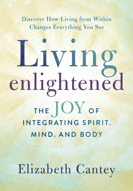 Book cover of: Living Enlightened. By: Elizabeth Cantey