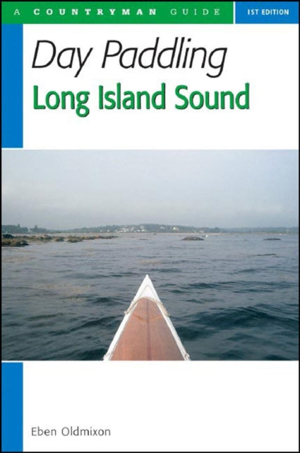 Book cover of: Day Paddling Long Island Sound. By: Eben Oldmixon