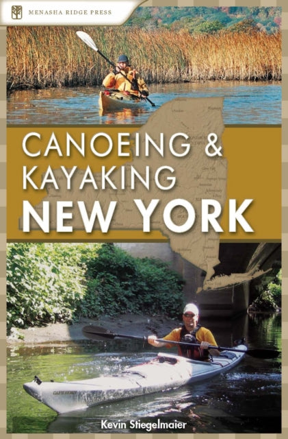 Book cover of: Canoeing & Kayaking New York. By: Kevin Stiegelmaier