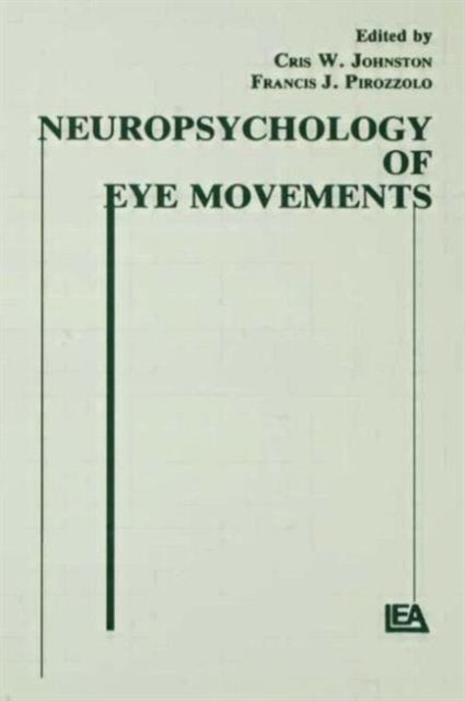 Book cover of: Neuropsychology of Eye Movement