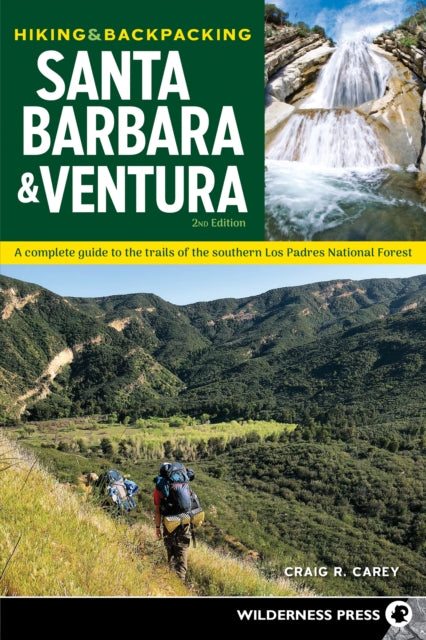 Book cover of: Hiking & Backpacking Santa Barbara & Ventura. By: Craig Robert Carey