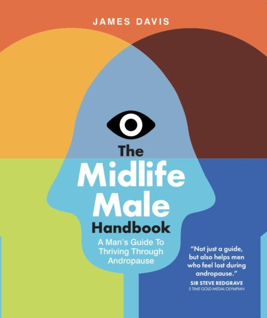 Midlife Male Handbook, A Man's Guide To Thriving Through Andropause 9780912106397 James Davis