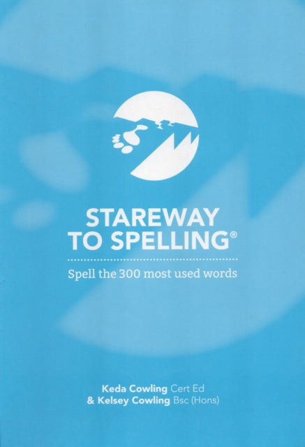 Stareway to Spelling, A Manual for Reading and Spelling High Frequency Words 9780954109516 Keda Cowling;Kelsey Gerard Cowley