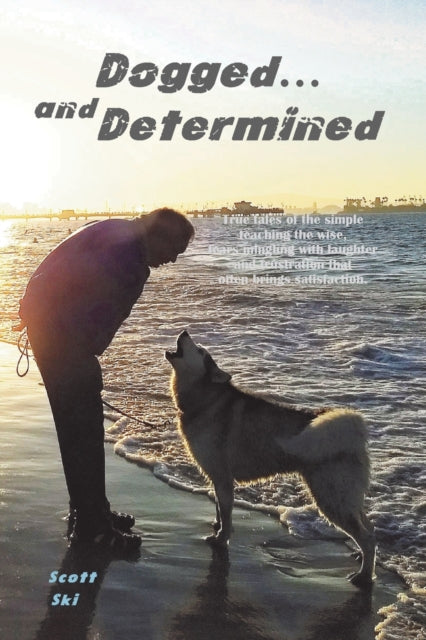 Book cover of: Dogged and Determined