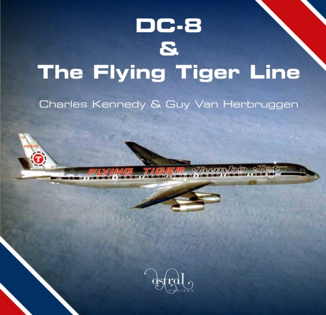 Book cover of: DC-8 and the Flying Tiger Line
