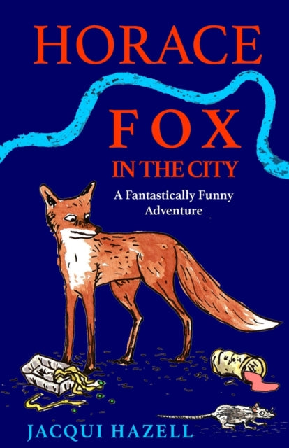 Horace Fox in the City 9780995726840 Jacqui Hazell