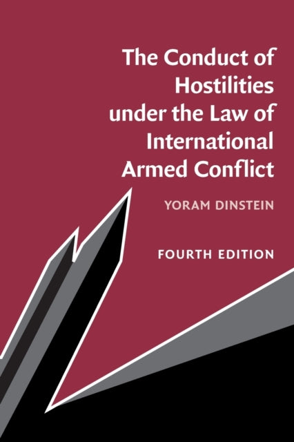 Book cover of: Conduct of Hostilities under the Law of International Armed Conflict. By: Yoram Dinstein