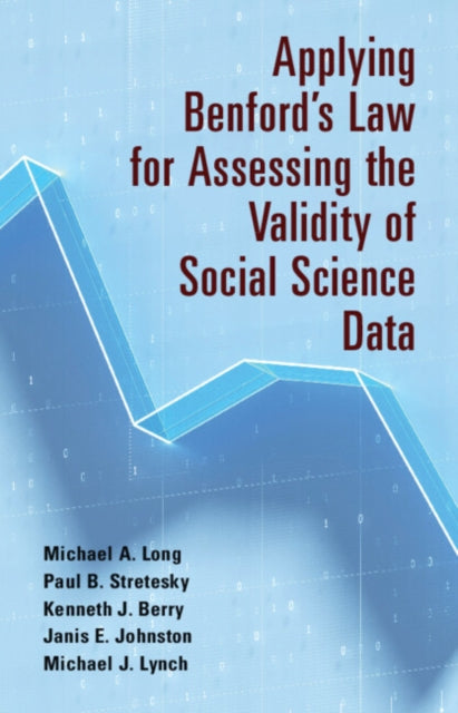 Book cover of: Applying Benford's Law for Assessing the Validity of Social Science Data. By: Michael A. Long
