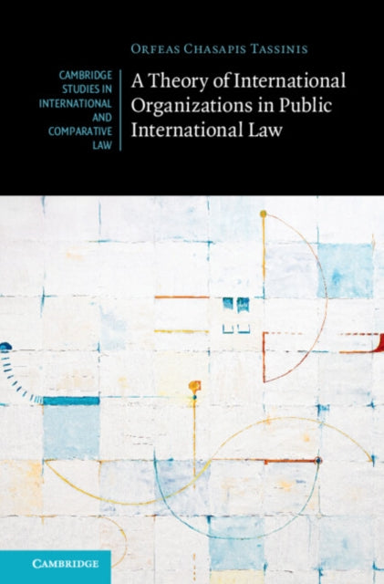 Book cover of: Theory of International Organizations in Public International Law