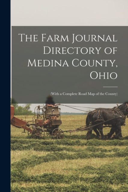 Book cover of: Farm Journal Directory of Medina County, Ohio. By: Anonymous