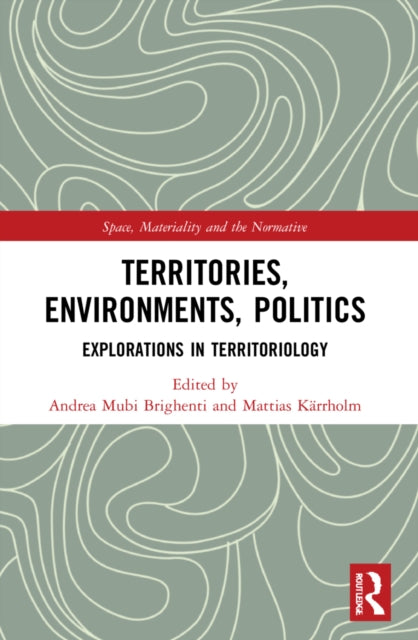Book cover of: Territories, Environments, Politics. By: Andrea Mubi Brighenti