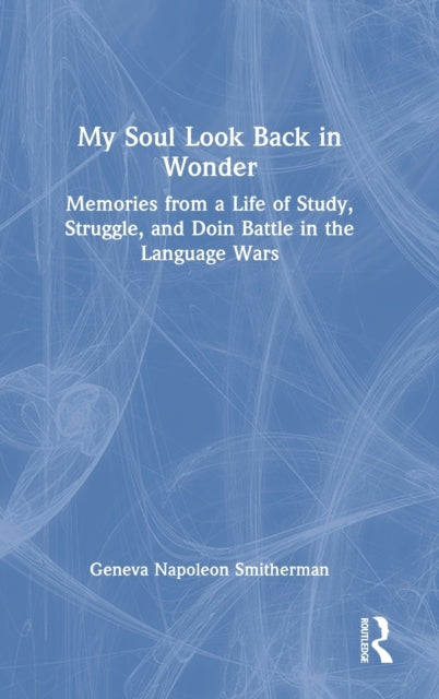 Book cover of: My Soul Look Back in Wonder. By: Geneva Smitherman