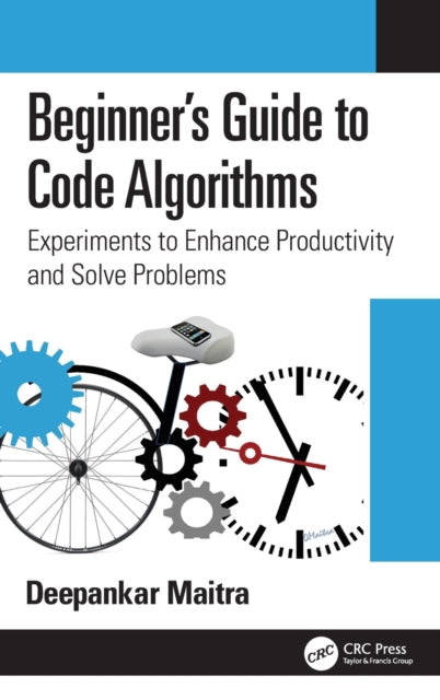 Book cover of: Beginner's Guide to Code Algorithms. By: Deepankar Maitra