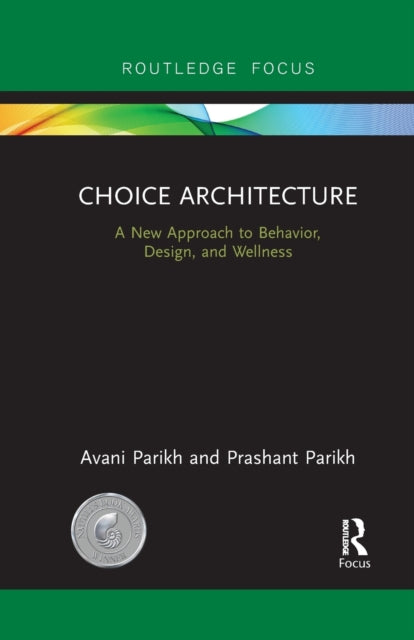 Book cover of: Choice Architecture. By: Avani Parikh