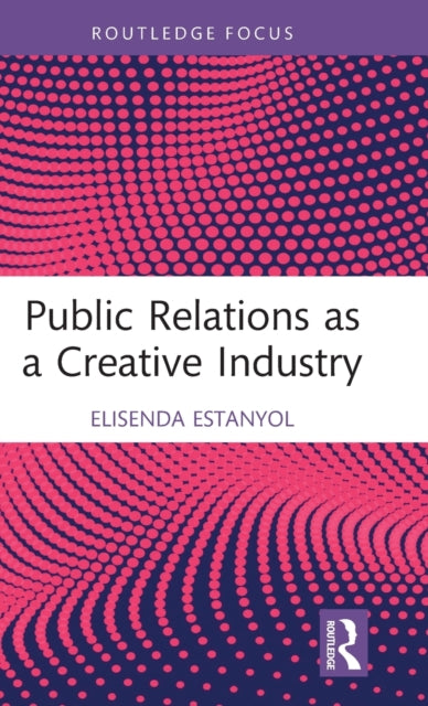 Book cover of: Public Relations as a Creative Industry. By: Elisenda Estanyol