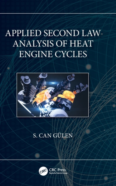 Book cover of: Applied Second Law Analysis of Heat Engine Cycles. By: S. Can Gülen