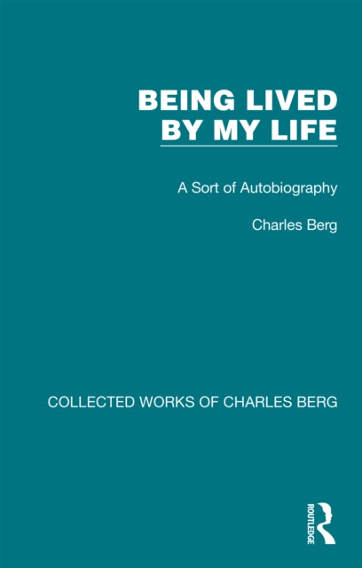 Book cover of: Being Lived by My Life. By: Charles Berg