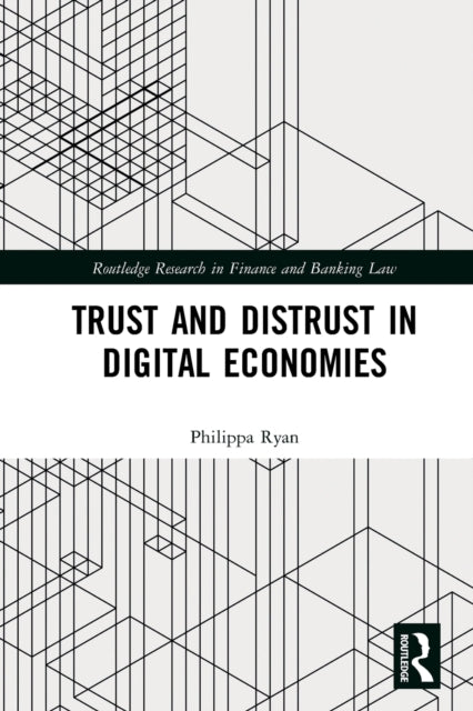 Book cover of: Trust and Distrust in Digital Economies. By: Philippa Ryan