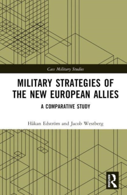 Book cover of: Military Strategies of the New European Allies. By: Håkan Edström