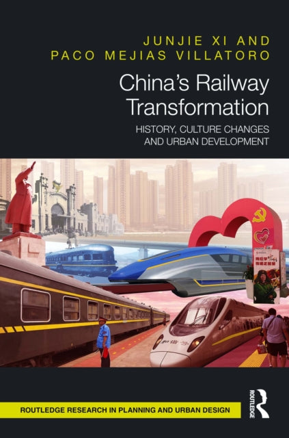 Book cover of: China’s Railway Transformation. By: Junjie Xi
