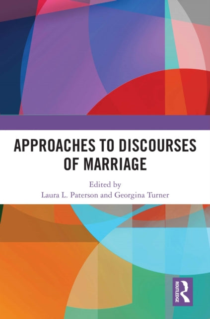 Book cover of: Approaches to Discourses of Marriage. By: Laura L. Paterson