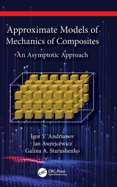 Book cover of: Approximate Models of Mechanics of Composites. By: Andrianov, I. V.