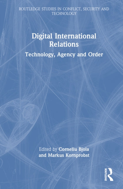 Book cover of: Digital International Relations. By: Corneliu Bjola
