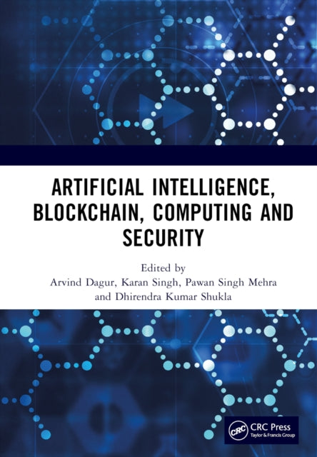 Book cover of: Artificial Intelligence, Blockchain, Computing and Security SET. By: Arvind Dagur