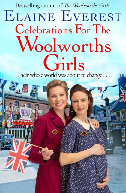 Book cover of: Celebrations for the Woolworths Girls. By: Elaine Everest