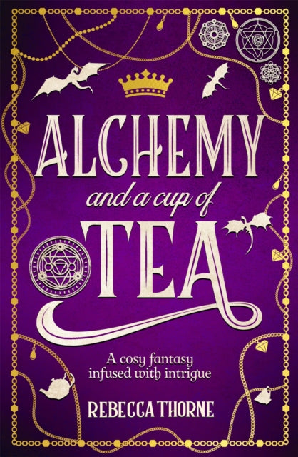 Alchemy and a Cup of Tea 9781035031498 Rebecca Thorne