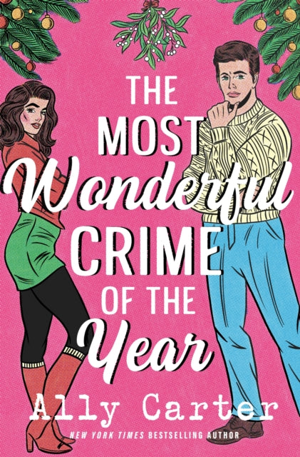 Book cover of: Most Wonderful Crime of the Year. By: Ally Carter