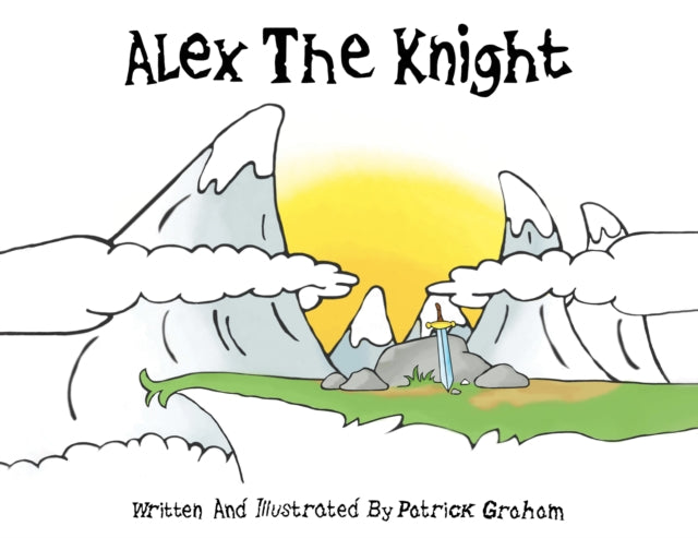 Book cover of: Alex the Knight. By: Patrick Graham