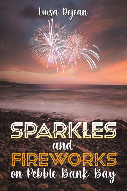 Book cover of: Sparkles and Fireworks on Pebble Bank Bay