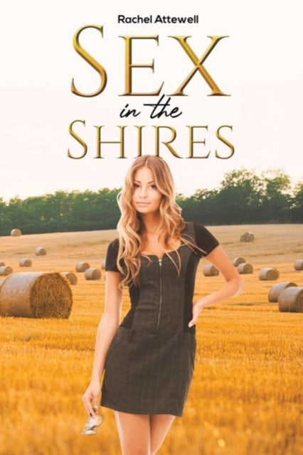 Book cover of: Sex in the Shires. By: Rachel Attewell