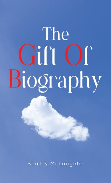 Book cover of: Gift of Biography. By: Shirley McLaughlin
