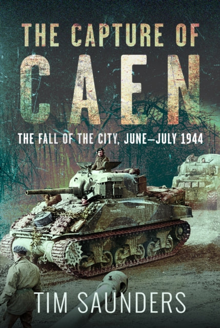 Book cover of: Capture of Caen