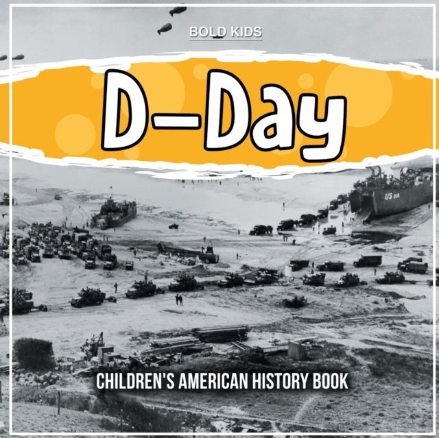 Book cover of: D-Day. By: Bold Kids