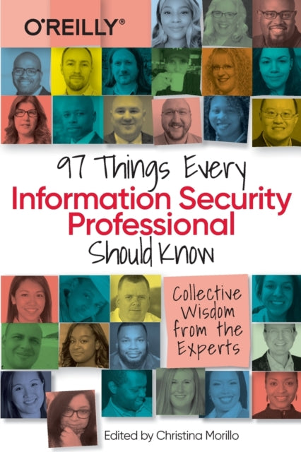Book cover of: 97 Things Every Information Security Professional Should Know. By: Christina Morillo