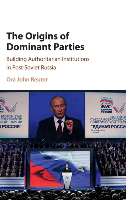 Book cover of: Origins of Dominant Parties. By: Ora John Reuter