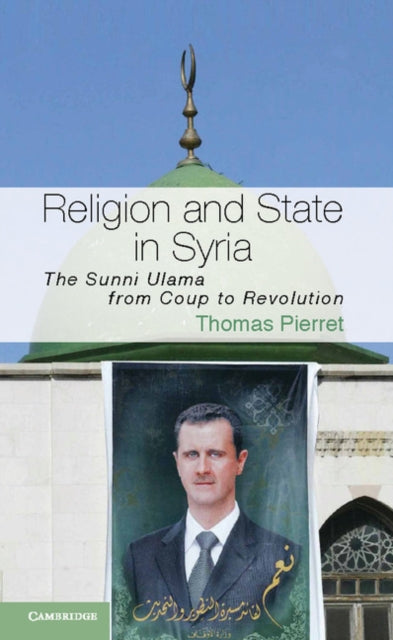 Book cover of: Religion and State in Syria. By: Thomas Pierret