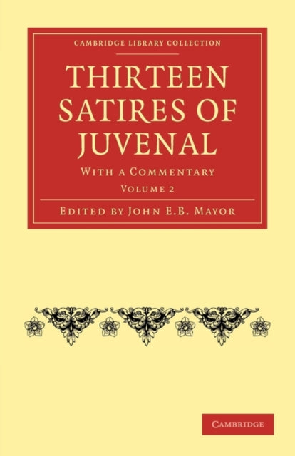 Book cover of: Thirteen Satires of Juvenal. By: John E. B. Mayor
